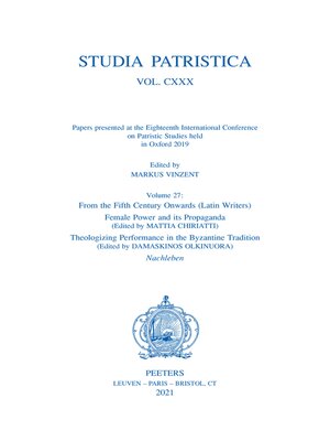 cover image of Studia Patristica. Volume CXXX--Papers presented at the Eighteenth International Conference on Patristic Studies held in Oxford 2019